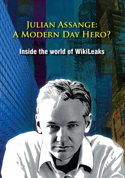 Póster de Julian Assange: A Modern Day Hero? Inside the World of Wikileaks
