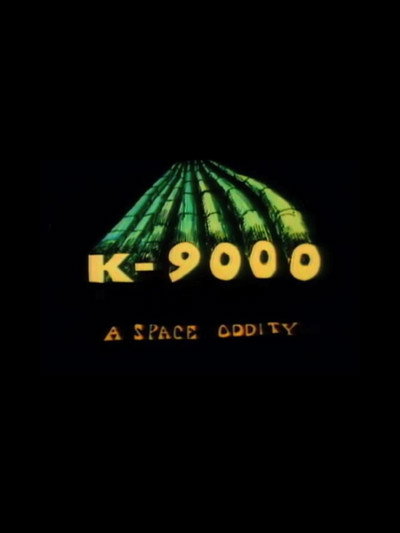 Póster de K-9000: A Space Oddity