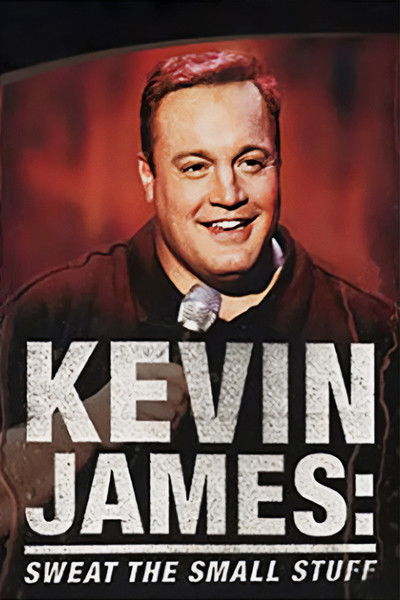 Póster de Kevin James: Sweat the Small Stuff
