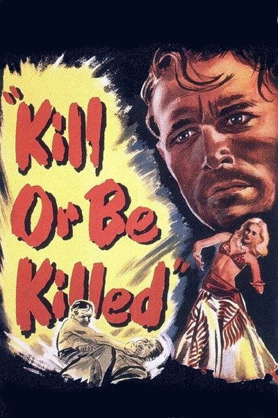 Póster de Kill or Be Killed