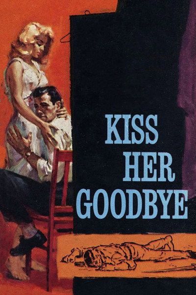 Póster de Kiss Her Goodbye