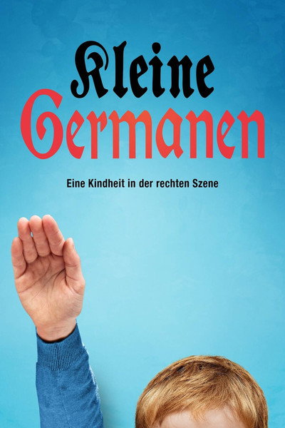 Póster de Kleine Germanen - Eine Kindheit in der rechten Szene