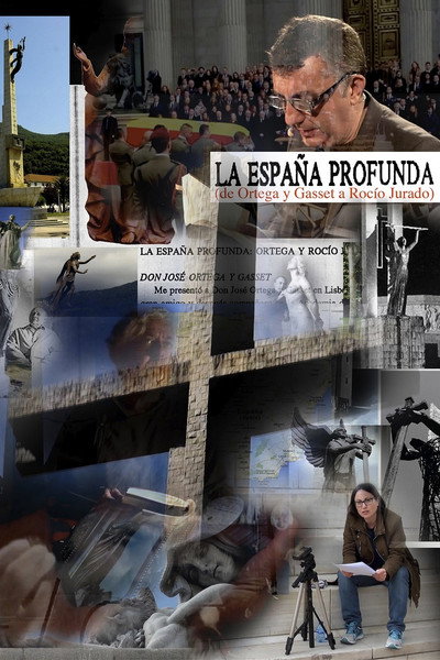 Póster de La España profunda (de Ortega y Gasset a Rocío Jurado)