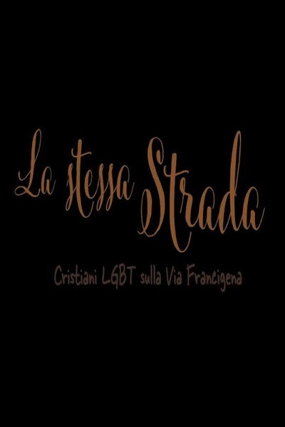 Póster de La Stessa Strada, Cristiani LGBT sulla Via Francigena