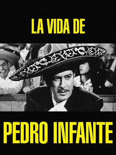 Póster de La vida de Pedro Infante