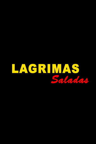 Póster de Lágrimas Saladas