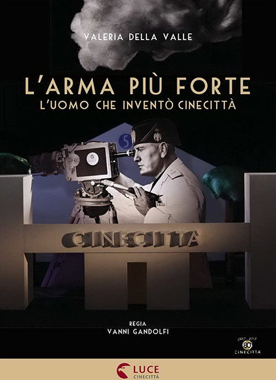 Póster de L'arma più forte - L'uomo che inventò Cinecittà