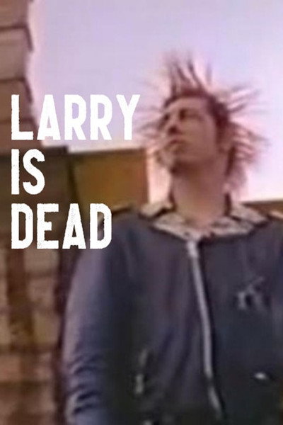 Póster de Larry Is Dead