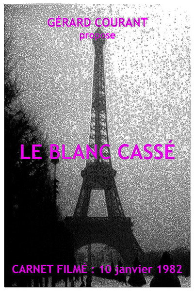 Póster de Le Blanc Cassé (Carnet Filmé: 10 janvier 1982)