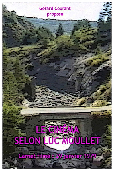 Póster de Le Cinéma selon Luc Moullet (Carnet Filmé: 29 janvier 1979)