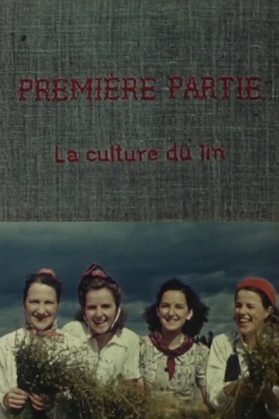 Póster de Le lin du Canada - Première partie: La culture du lin