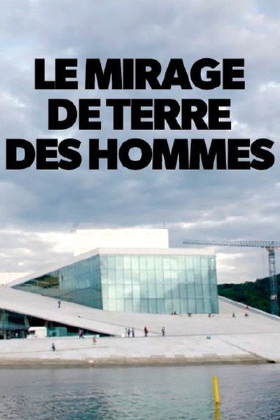 Póster de Le mirage de Terre des Hommes