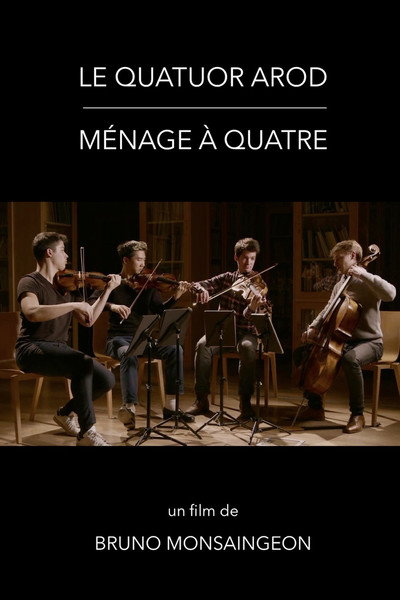 Póster de Le Quatuor Arod : ménage à quatre