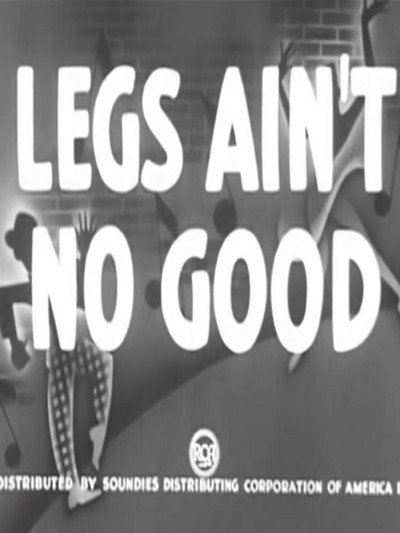 Póster de Legs Ain't No Good