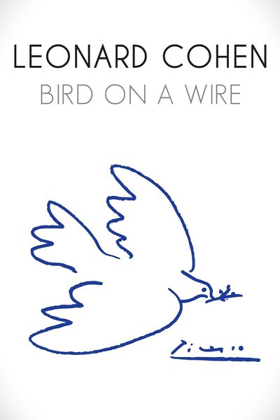 Póster de Leonard Cohen: Bird on a Wire