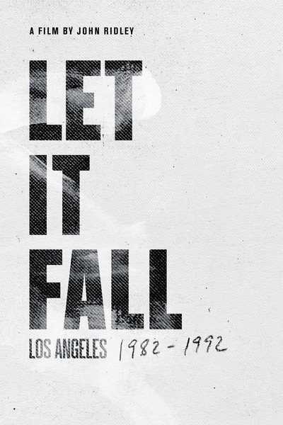 Póster de Let It Fall: Los Angeles 1982-1992