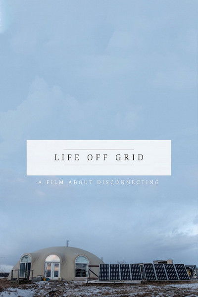 Póster de Life Off Grid