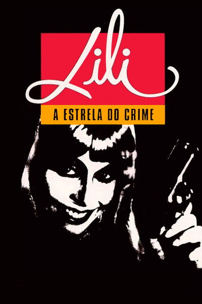 Póster de Lili, a Estrela do Crime