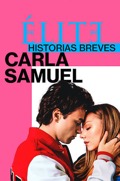 Póster de Élite historias breves: Carla Samuel