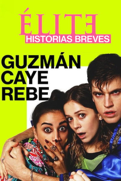 Póster de Élite historias breves: Guzmán Caye Rebe