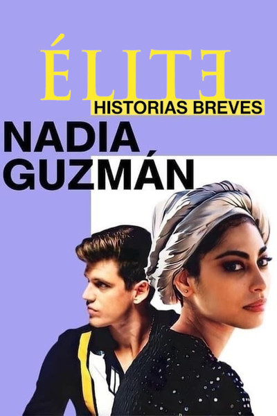 Póster de Élite historias breves: Nadia Guzmán