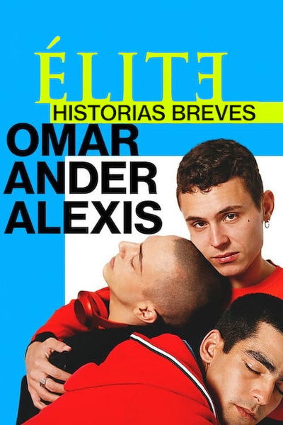 Póster de Élite historias breves: Omar Ander Alexis
