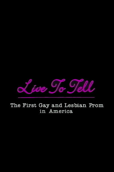 Póster de Live to Tell: The First Gay Prom in America