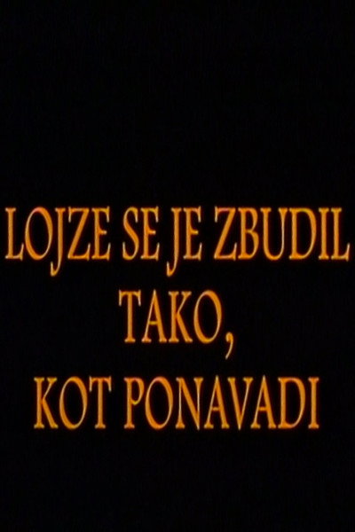 Póster de Lojze se je zbudil tako, kot po navadi