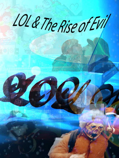Póster de LOL &amp; The Rise of Evil