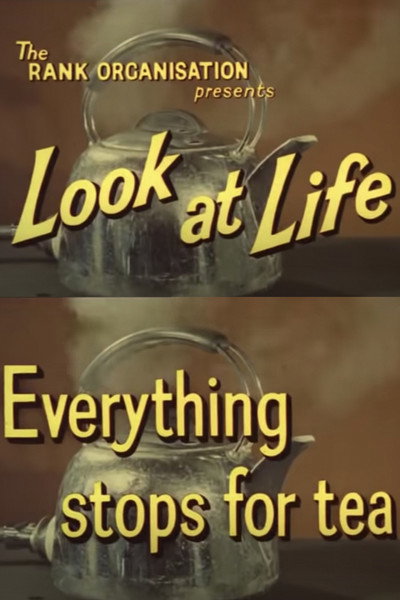 Póster de Look at Life: Everything Stops for Tea