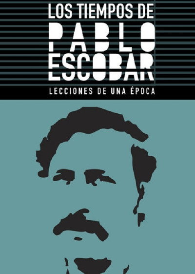 Póster de Los Tiempos de Pablo Escobar