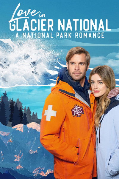 Póster de Love in Glacier National: A National Park Romance