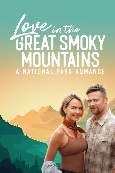 Póster de Love in the Great Smoky Mountains: A National Park Romance