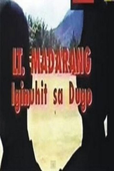 Póster de Lt. Madarang: Iginuhit sa dugo