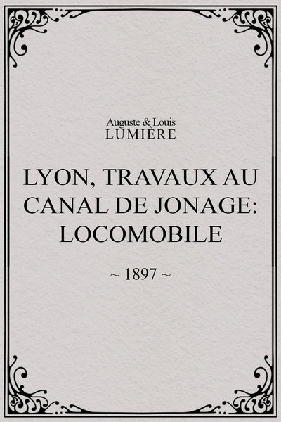 Póster de Lyon, travaux au canal de Jonage: locomobile