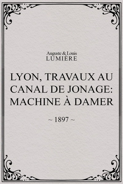 Póster de Lyon, travaux au canal de Jonage: Machine à damer