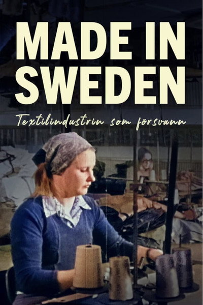 Póster de Made in Sweden - Textilindustrin som försvann