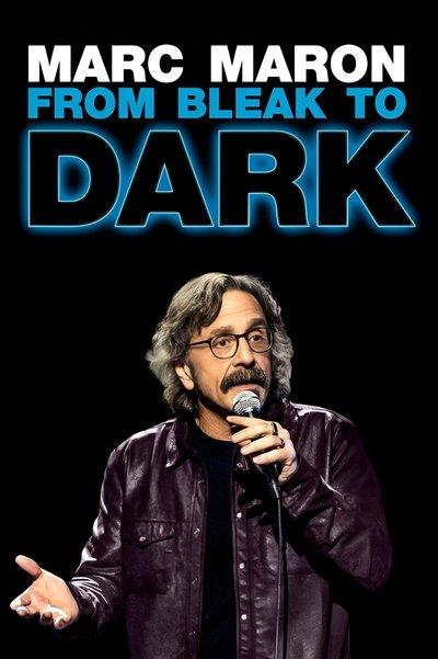 Póster de Marc Maron: From Bleak to Dark