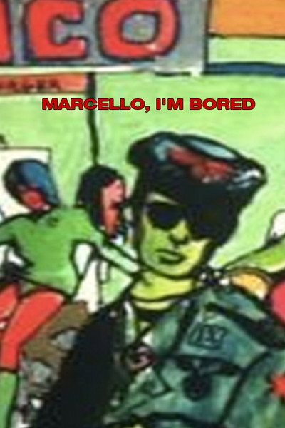 Póster de Marcello, I'm Bored