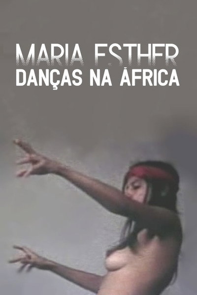 Póster de Maria Esther: Danças Na África