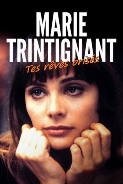 Póster de Marie Trintignant, tes rêves brisés
