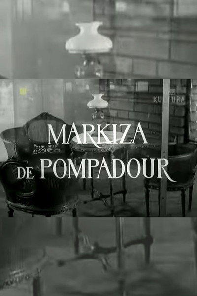 Póster de Markiza de Pompadour