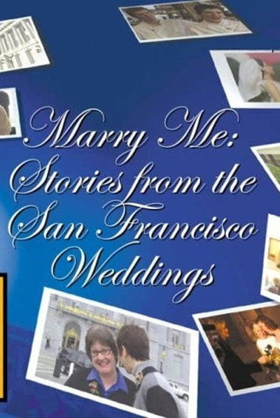 Póster de Marry Me: Stories from the San Francisco Weddings