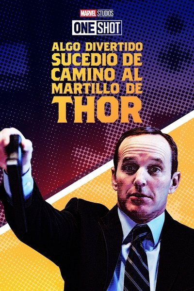 Póster de Marvel One-Shot: Algo divertido sucedió de camino al Martillo de Thor