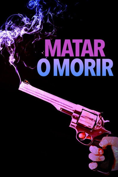 Póster de Matar o morir
