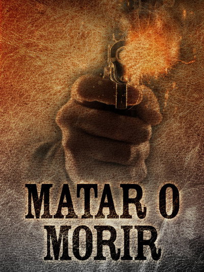 Póster de Matar o morir