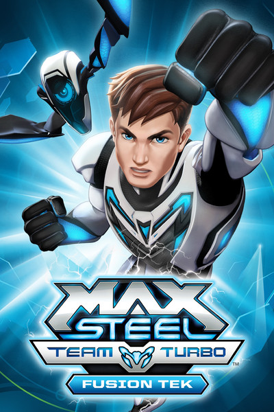Póster de Max Steel Team Turbo: Fusion Tek