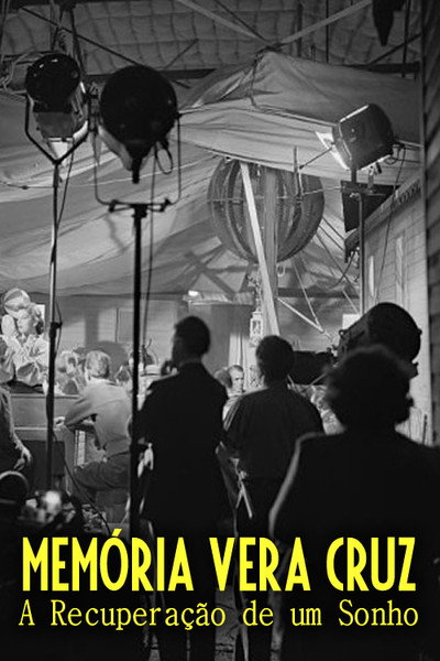 Póster de Memória Vera Cruz: A Recuperação de um Sonho