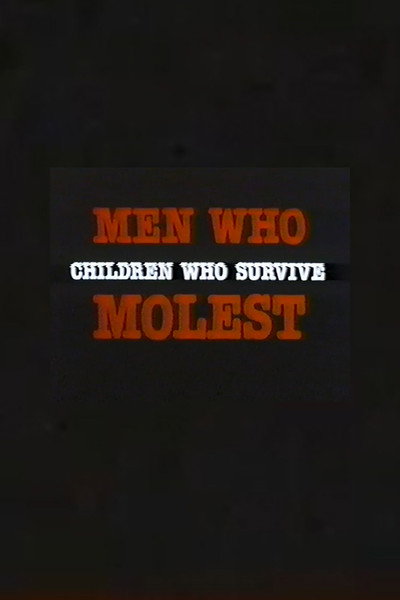 Póster de Men Who Molest: Children Who Survive
