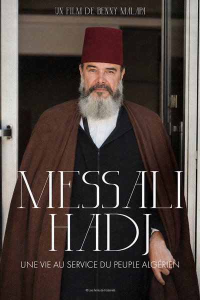 Póster de Messali Hadj - A Life in Service to the Algerian People